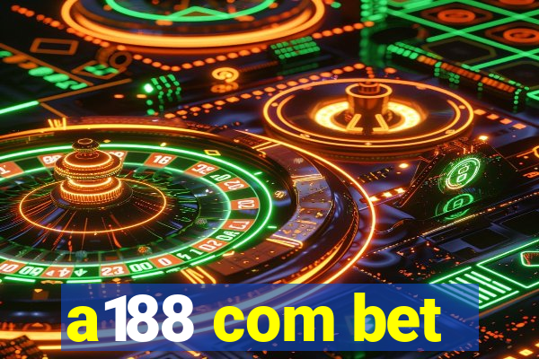 a188 com bet